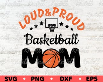 Laut und stolze Basketball Mama SVG, Basketball Mutter SVG, jubeln Basketball Mama SVG, Basketball Mama Leben SVG, Png Dxf Eps Sublimation