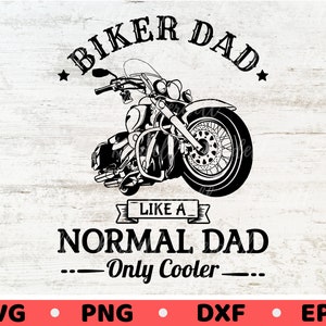 Biker-Vater wie ein normaler Vater nur Kühler SVG, Motorrad-Vater-Hemd svg, glücklicher Vatertags-Svg, Fahrrad-Vater-Geschenk-Svg Png Dxf Eps Sublimation