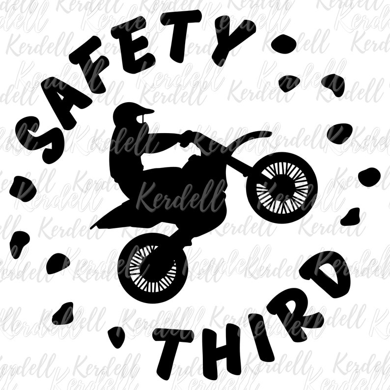 Safety Third SVG Safety First Joke Svg Funny Motocross Svg Etsy