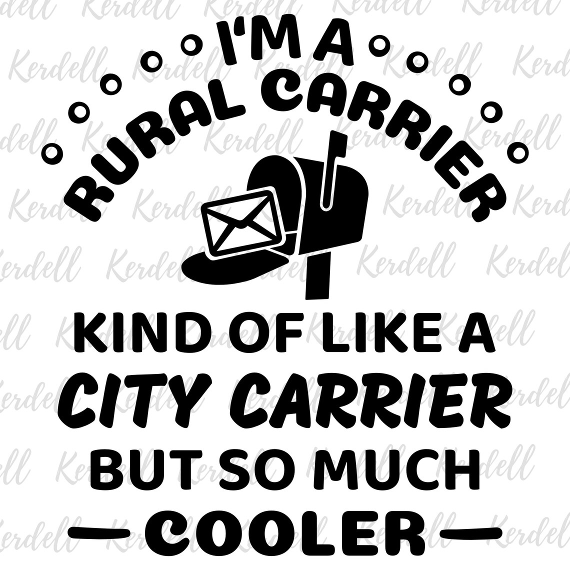 I'm a Rural Carrier Kind of Like A City Carrier but so - Etsy