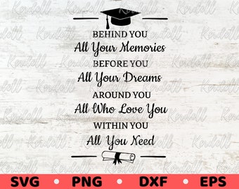 Behind You All Your Memories SVG, Graduation Quote, Class of 2023 Svg, Graduation SVG, Seniors 2023 Svg, Graduation School Svg Png Dxf Eps