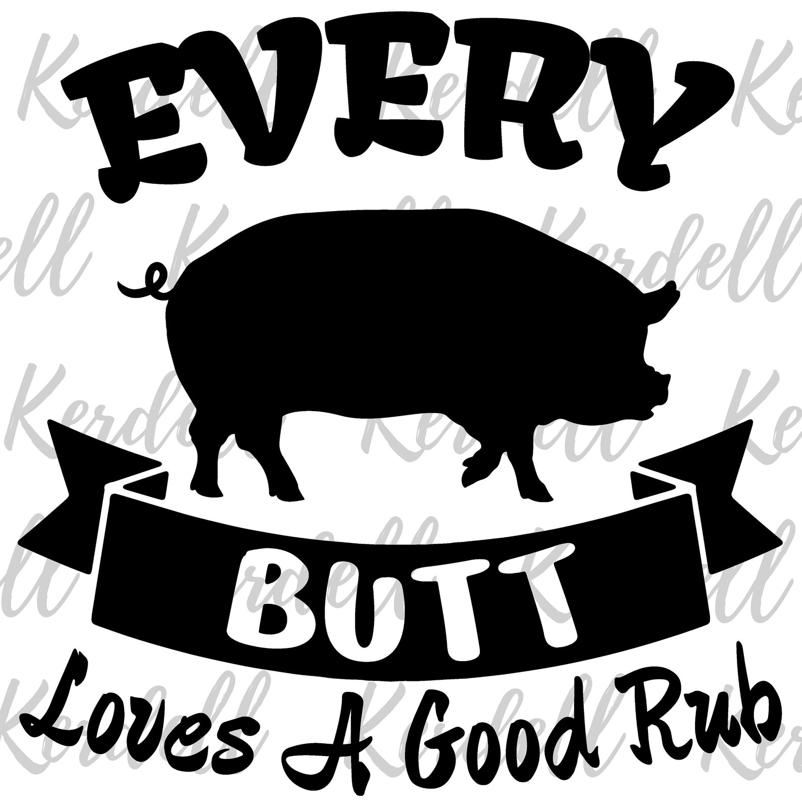 Every Butt Loves A Good Rub SVG Pig Pork BBQ Svg Grill | Etsy