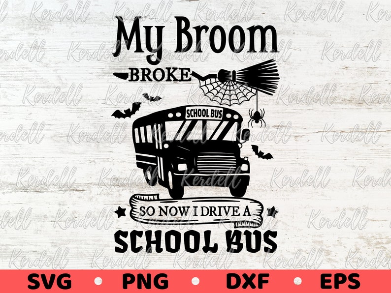 My Broom Broke so Now I Drive A School Bus SVG Back to School Etsy