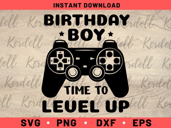 Download Birthday Boy Time To Level Up Svg Gamer Boy Gift Svg Gamer Etsy