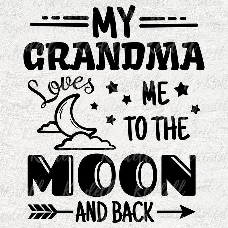 My Grandma Loves Me to the Moon and Back SVG, Grandma Svg, Baby Svg ...