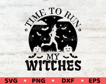 Dags att springa mina häxor SVG, häxlöpare Halloween svg, löpar Halloween-tröja Svg, rolig Halloween-löpning Svg Png Dxf Eps Sublimering