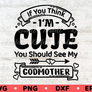 Wenn du denkst, dass ich süß bin, solltest du meine Patin SVG sehen, Patin SVG, Babypartygeschenk svg, Muttertagsmaus
