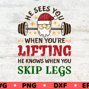 Ti vede quando sollevi, sa quando salti le gambe SVG, allenamento di Natale SVG, divertente Babbo Natale palestra fitness SVG PNG DXF EPS sublimazione
