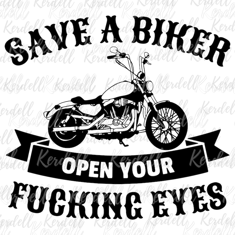 Save A Biker Open Your Fucking Eyes SVG, Biker Matter Svg, Proud Biker Svg, Motorcycle Decal svg, Harley SVG, Biking Life Svg Png Dxf Eps image 2