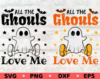 All The Ghouls Love Me SVG, Halloween Kids Bundle, Spooky Vibes svg, Halloween Baby SVG, Cute Ghost Halloween Svg Png Dxf Eps Sublimation