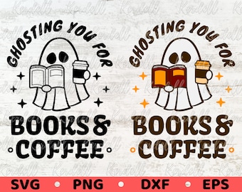 Paquete de libros y café Ghosting You SVG, lindo fantasma leyendo SVG, maestro de Halloween SVG, lindo libro de Halloween SVG PNG DXF Eps Sublimación