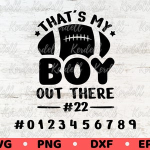 That&#39;s My Boy Out There SVG, Football Mom svg, Football Grandma SVG, Biggest Fan, Football Girlfriend Svg, Football Cheer Svg Png Dxf Eps