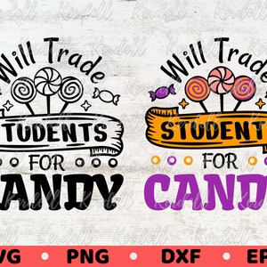 Kommer att byta elever mot godis Svg, lärare Halloween SVG-paket, rolig Halloween-skola svg, läskig lärare Svg Png Dxf Eps Sublimering