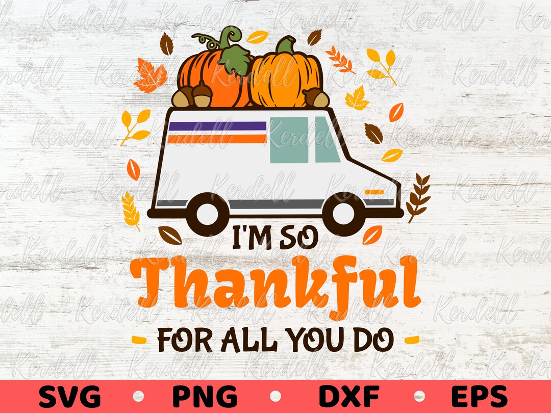 I'm so Thankful for All You Do SVG, Thankful Postal Worker Svg ...