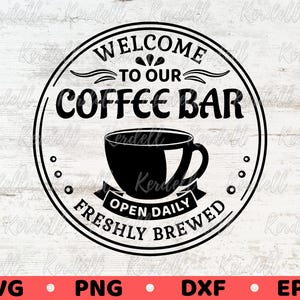 Bem-vindo ao nosso café SVG, Placa de café SVG, Placa redonda de café vintage SVG, Placa de café recém-preparado SVG Png Dxf Eps Sublimação