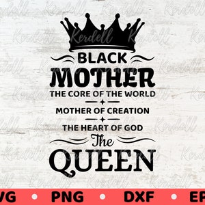 Black Mother SVG, Black Queen Svg, Black History Month svg, African American Queen, Proud Pride, Mother’s Day Svg, Black Mom Svg Png Dxf Eps