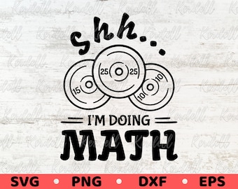 Shh sto facendo matematica SVG, maglietta da allenamento divertente SVG, decorazione fitness SVG, allenamento sarcastico SVG, sollevamento pesi divertente SVG PNG DXF EPS Sublimazione