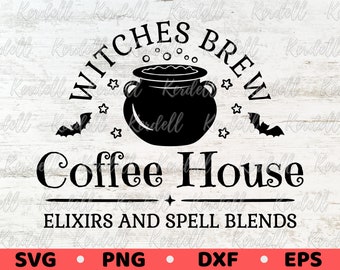 Witches Brew Coffee House SVG, Witch Halloween Svg, Funny Witch sign SVG, Halloween Shirt Svg, Halloween Coffee Svg Png Dxf Eps Sublimation