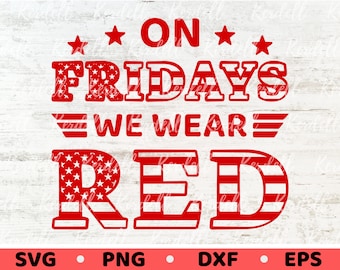 Op vrijdag dragen we rode SVG, vergeet niet dat iedereen Svg heeft ingezet, militaire familie svg, Amerikaanse vlag Svg, rode vrijdag Svg Png Dxf Eps sublimatie