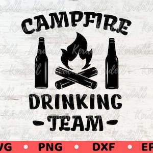 Campfire Drinking Team SVG, Campfire svg, Camping Svg, Drink svg, Camper SVG, Beer Wine Drinking Team, Funny Camp Svg Png Dxf Eps