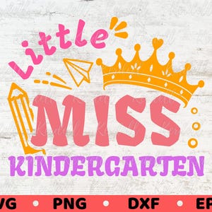 Little Miss Kindergarten SVG, First 1st Day of School Kindergarten Svg, Back To School Svg, Kindergarten Girls Svg Png Dxf Eps Sublimation