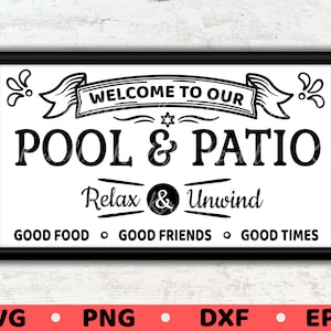 Welcome to Our Pool and Patio Sign SVG, Relax & Unwind Svg, Vintage Patio Sign svg, Patio Decor SVG, Patio and Pool Sing Svg Png Dxf Eps