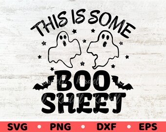 This is Some Boo Sheet SVG, Halloween Svg, Boo Sheet svg, Ghost Halloween Svg, Ghost quote, Spooky svg, Funny Halloween Svg Png Dxf Eps