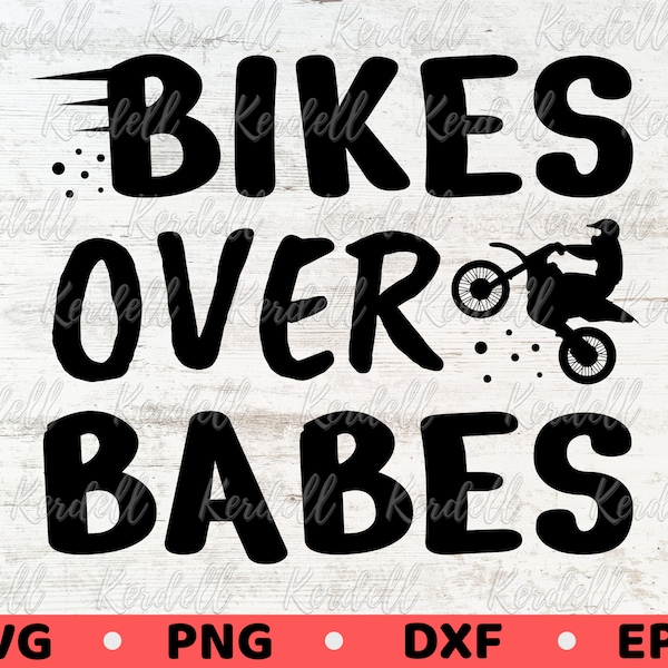 Bikes Over Babes SVG, Baby Bike Svg, Bike Kid svg, Baby Biker SVG, Motocross Svg, Baby Clipart, Baby Motocross Svg Png Dxf Eps