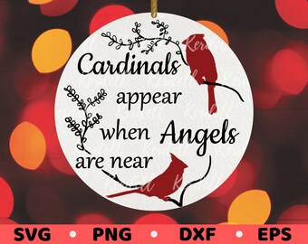 Cardinals Appear When Angels Are Near SVG, Cardinal Christmas Ornament SVG, Winter Cardinal svg, Memorial Svg, Cardinal Svg Png Dxf Eps