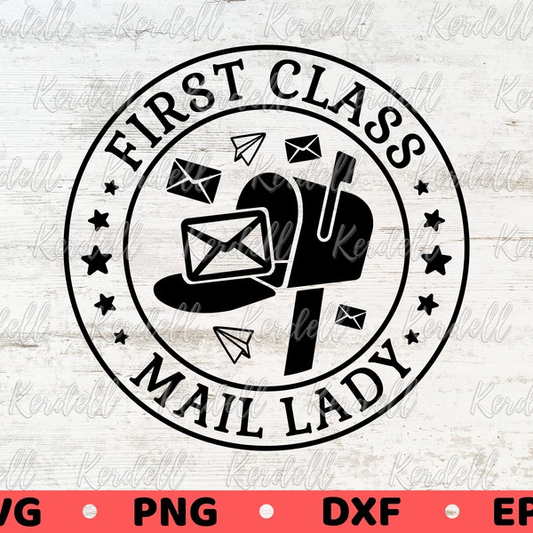 First Class Mail Lady SVG, Funny Women Mail Carrier Svg, Cute Mail Woman Gift svg, Postal Worker Lady Round Sign Svg Png Dxf Eps Sublimation