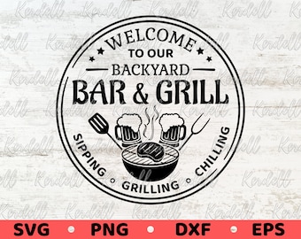 Welcome Backyard Bar and Grill Sign SVG, Backyard BBQ svg, Vintage Patio Sign SVG, Porch Sign svg,Backyard Decor Svg Png Dxf Eps Sublimation