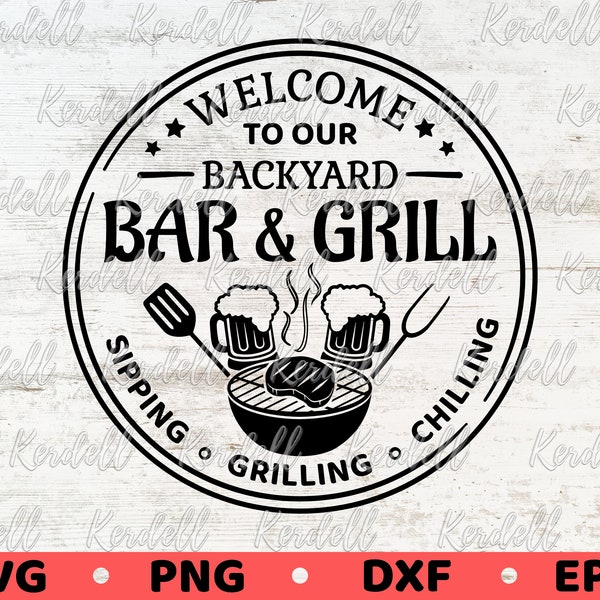 Welcome Backyard Bar and Grill Sign SVG, Backyard BBQ svg, Vintage Patio Sign SVG, Porch Sign svg,Backyard Decor Svg Png Dxf Eps Sublimation