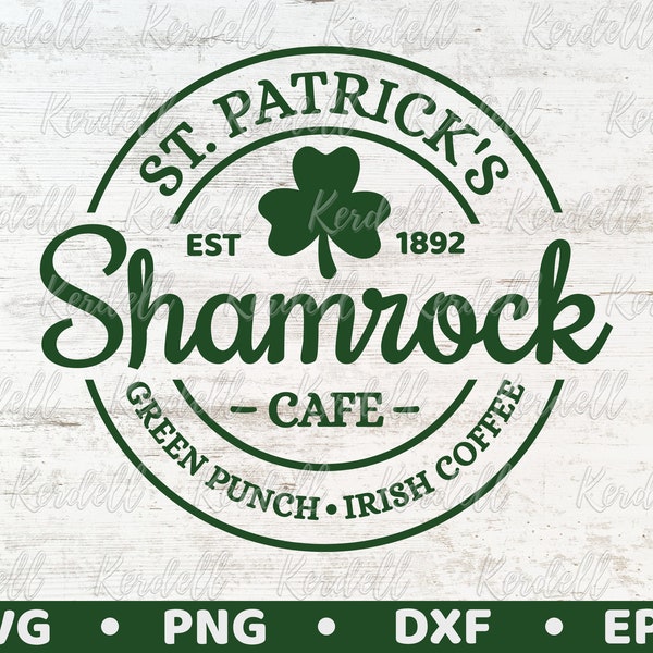 St. Patrick's Shamrock Cafe SVG, St. Patricks Day sign svg, Rustic Saint Patrick's Day svg, Shamrock Round Sign Svg Png Dxf Eps Sublimation