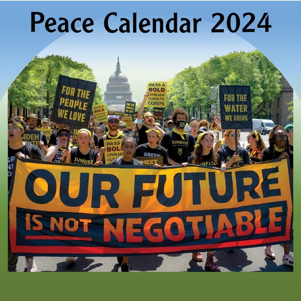 Ready for Change in 2024? 2024 PEACE Calendar! Art for peace & social justice calendar addresses multiple social change subjects