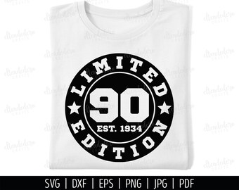 90th Birthday SVG. Ninety Est 1934 Shirt Vector Cutting Machine. 90 Years Squad Limited Edition Badge Cut Files Silhouette Cricut Download