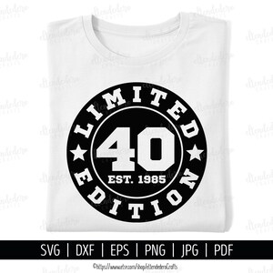 Quarenta Est 1985 SVG. Máquina de corte vetorial para camisa de aniversário de 40 anos. Arquivos de corte de distintivo de edição limitada do esquadrão de 40 anos Silhouette Cricut Download
