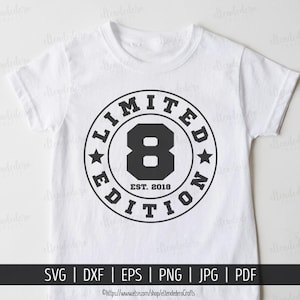 SVG 8 Cumpleaños. Archivos Corte Camisetas 2018 Edición Limitada. Frases Fiesta Cumpleaños. Descarga Digital dxf, eps, png, jpg, pdf