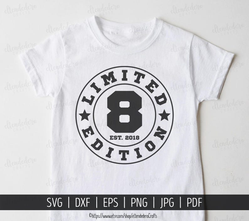 Eight Est 2018 SVG. 8th Birthday Shirt Vector Cutting Machine. 8 Years Squad Limited Edition Badge Cut Files Silhouette Cricut Download image 1
