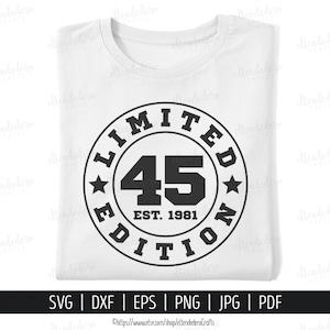 SVG "Quarenta e Cinco - Est. 1981". Camiseta de aniversário de 45 anos com design vetorial para máquina de corte. Arquivos de corte para distintivo de edição limitada "Esquadrão dos 45 Anos" para Silhouette e Cricut.