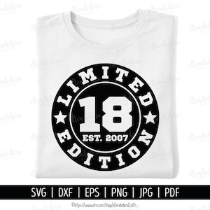 Eighteen Est 2007 SVG. 18th Birthday Shirt Vektor-Schneidemaschine. 18 Jahre Squad Limited Edition Badge Cut Dateien Silhouette Cricut Download