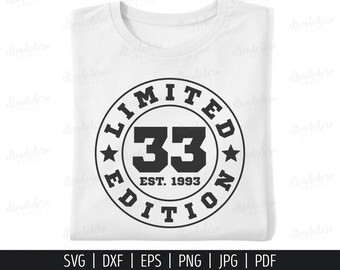 33rd Birthday SVG. Thirty-Three Est 1993 Shirt Vector for Cutting Machine. 33 Years Squad Limited Edition Badge Cut Files Silhouette Cricut