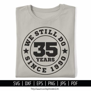 SVG 35 Aniversario de Boda. Archivos Corte Camiseta Fiesta 35 Años de Pareja, Juntos desde 1990, Regalo para Pareja. Descarga Digital