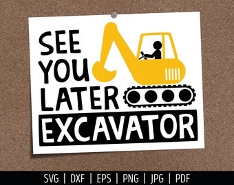 Bis später Bagger SVG. Vektor für Schneidemaschine. SilhouetteLoader - Digger Cut Files. Digitales png. Sofortiger Download dxf eps jpg pdf