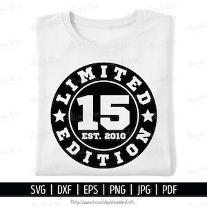 Fifteen Est 2010 SVG. Vettore di maglietta del 15° compleanno per macchina da taglio. File di taglio del distintivo in edizione limitata della squadra 15 anni Silhouette Cricut