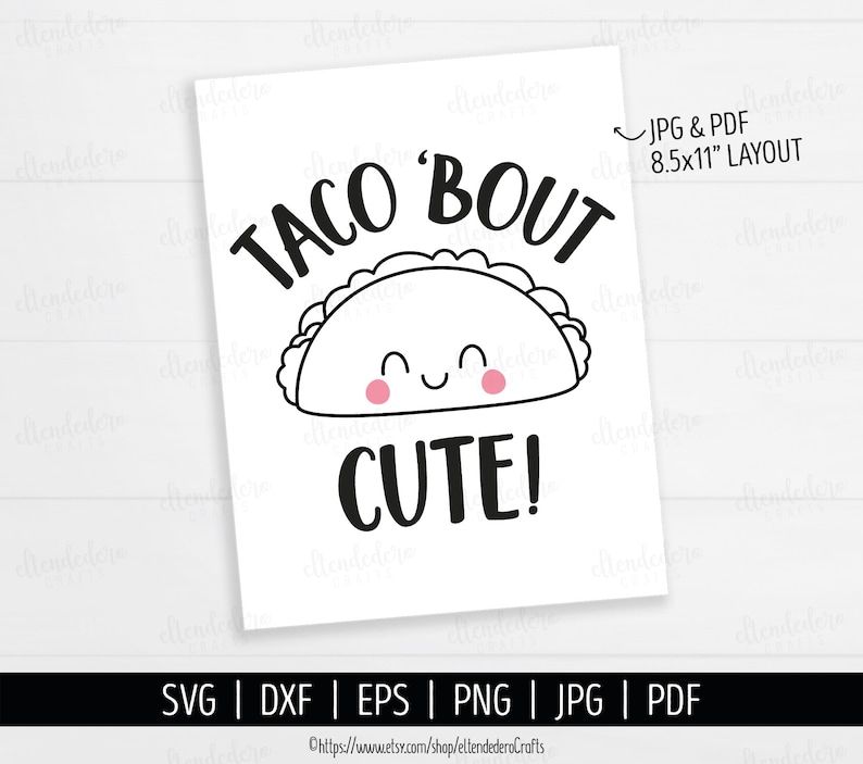 May include: Black and white illustration of a taco with a cute face and the text "Taco 'Bout Cute!" on a white background. The image is for an 8.5x11 inch layout.