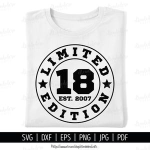 Eighteen Est 2007 SVG. 18th Birthday Shirt Vektor-Schneidemaschine. 18 Jahre Squad Limited Edition Badge Cut Dateien Silhouette Cricut Download