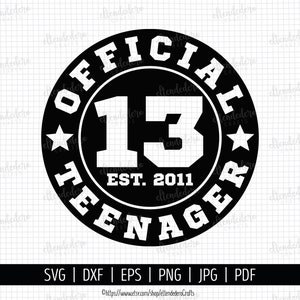 Thirteen Official Teenager SVG Cut File. 13th Birthday Shirt Vector for Cutting Machine. Hello 13, Sports Birth Day Badge Silhouette Cricut image 2