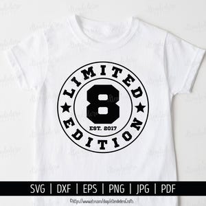 Acht Est 2017 SVG. 8th Birthday Shirt - Schneidemaschine. 8 Jahre Squad Limited Edition Badge Cut Dateien Silhouette Cricut Download