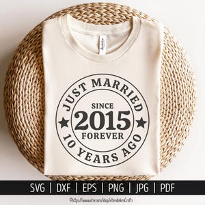 SVG 10 Aniversario de Boda. Archivos Corte Camiseta Fiesta 10 Años de Pareja, Juntos desde 2015, Regalo para Pareja. Descarga Digital