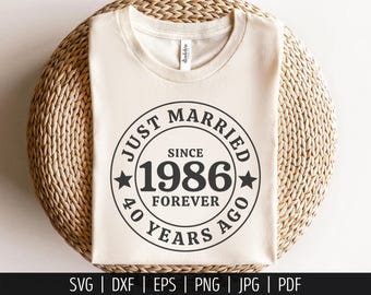 40th Anniversary SVG. Just Married 40 Years Ago Shirt Vector Cutting Machine. Celebrating Marriage Since 1986 Cut File for Silhouette Cricut